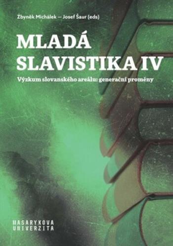 Mladá slavistika IV - Josef Šaur, Michálek Zbyněk