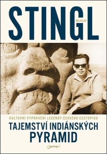 Tajemství indiánských pyramid (Defekt) - Miloslav Stingl