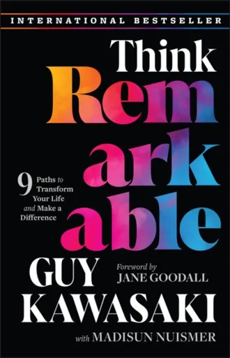 Think Remarkable - Guy Kawasaki, Madisun  Nuismer