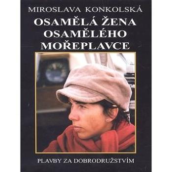 Osamělá žena osamělého mořeplavce (978-80-87484-05-0)