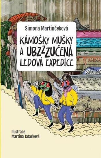 Kámošky mušky a ubzzzučená ledová expedice - Martinčeková Simona