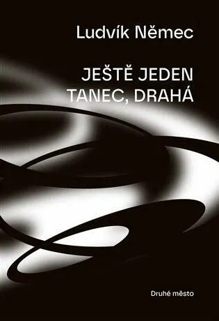 Ještě jeden tanec drahá - Ludvík Němec
