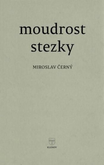 Moudrost stezky - Miroslav Černý