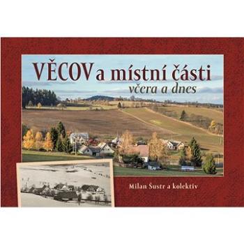 Věcov a místní části včera a dnes (978-80-88041-82-5)