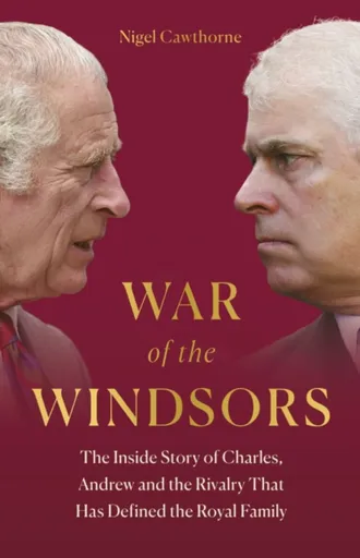 War of the Windsors - Nigel Cawthorne