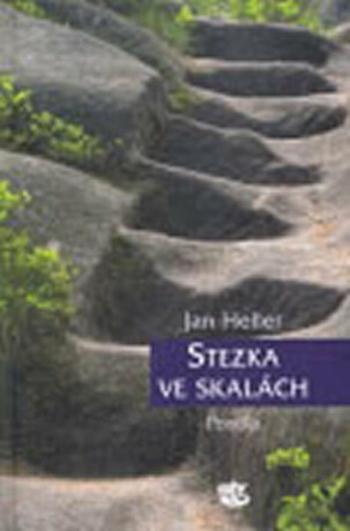 Stezka ve skalách - Postila - Jan Heller