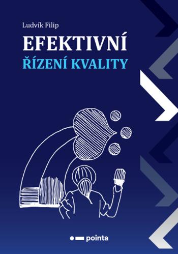 Efektivní řízení kvality - Ludvík Filip - e-kniha