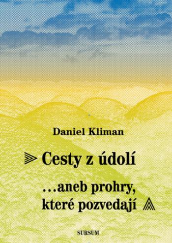 Cesty z údolí - Daniel Kliman