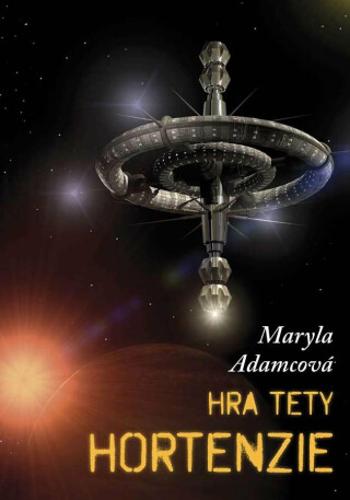 Hra tety Hortenzie - Marie Adamcová