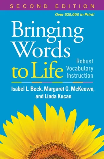 Bringing Words to Life, Second Edition - Isabel L. Beck, Margaret G.  McKeown, Linda  Kucan