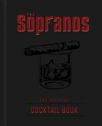 The Sopranos: The Official Cocktail Book - Emma Carlson Berne, Sarah Gualtieri