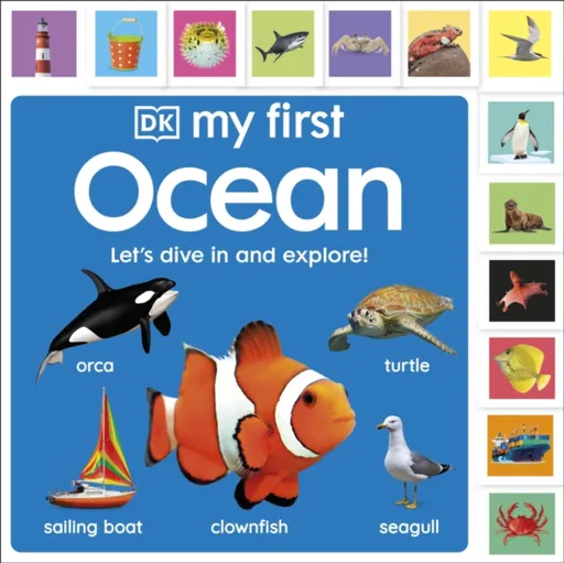 My First Ocean: Letâ€™s Dive In and Explore! - DK