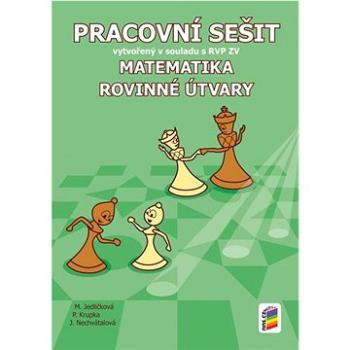 Matematika 7 Rovinné útvary Pracovní sešit: vytvořený v souladu s RVP ZV (978-80-7600-234-0)