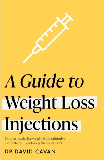 A Guide to Weight Loss Injections - Dr David Cavan