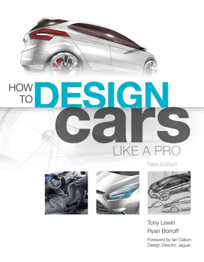How to Design Cars Like a Pro - Tony Lewin, Ryan Borroff