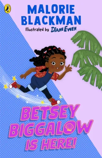 Betsey Biggalow is Here! - Malorie Blackman