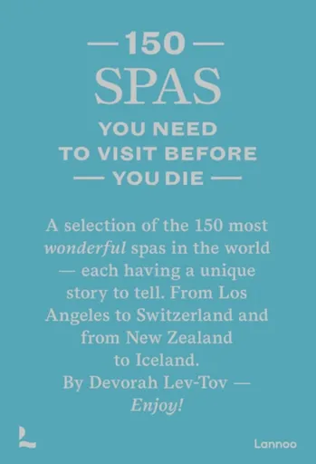 150 Spas You Need to Visit Before You Die - Devorah Lev-Tov