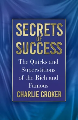 Secrets of Success - Croker Charlie