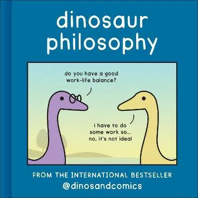 Dinosaur Philosophy - Stewart James