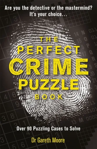 The Perfect Crime Puzzle Book - Dr Gareth Moore
