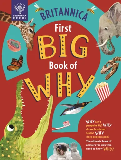 Britannica First Big Book of Why - Britannica Group, Sally Symes, Drimmer