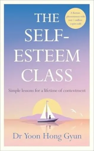 The Self-Esteem Class - Dr Yoon Hong Gyun