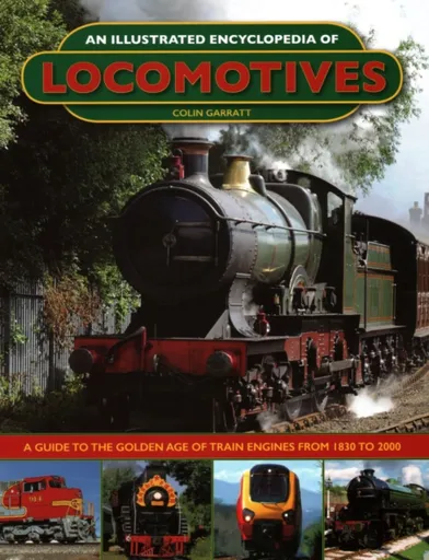 An Illustrated Encyclopedia of Locomotives - Colin Garratt