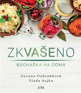 Zkvašeno - Zuzana Ouhrabková, Vláďa Sojka