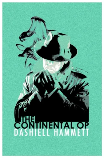 The Continental Op - Dashiell Hammett