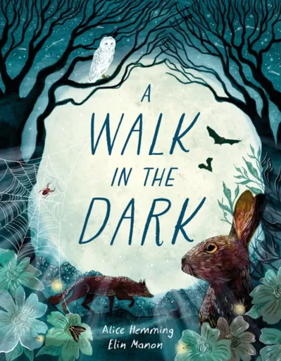 A Walk in the Dark - Alice Hemming