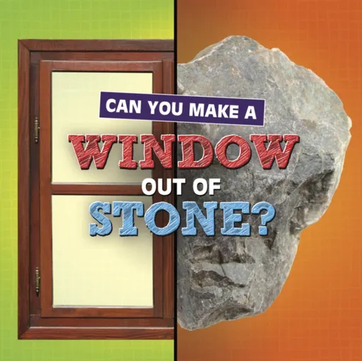 Can You Make a Window Out of Stone? - Michelle Hilderbrand