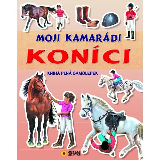 SUN Moji kamarádi poníci - kniha plná samolepek