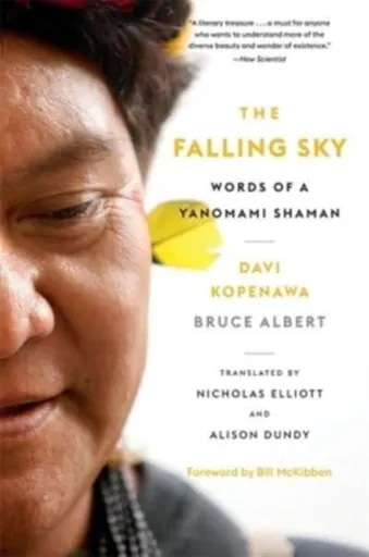 The Falling Sky - Bruce Albert, Davi Kopenawa