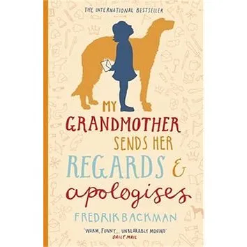 My Grandmother Sends Her Regards and Aplogises (9781473626843)