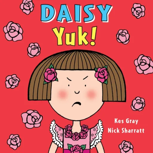 Daisy: Yuk! - Kes Gray