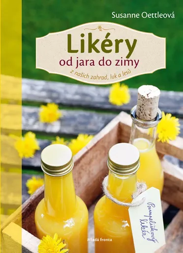 Likéry od jara do zimy: z našich zahrad, luk a lesů (978-80-204-4637-4)