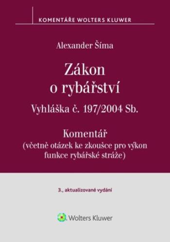 Zákon o rybářství Komentář - Alexander Šíma