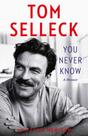 You Never Know - Selleck Tom