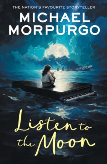 Listen to the Moon - Michael Morpurgo