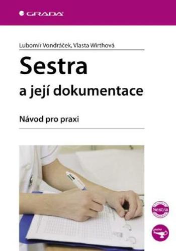 Sestra a její dokumentace - Lubomír Vondráček, Vlasta Wirthová - e-kniha