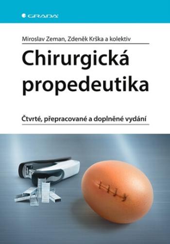 Chirurgická propedeutika - Zdeněk Krška, Miroslav Zeman