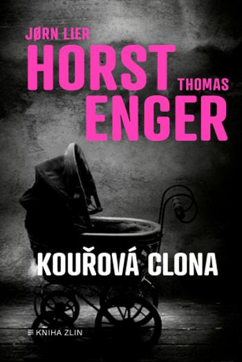 Kouřová clona - Thomas Enger, Jørn Lier Horst - e-kniha