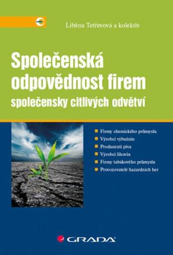 Společenská odpovědnost firem společensky citlivých odvětví - Liběna Tetřevová