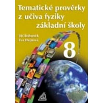 Tematické prověrky z učiva fyziky ZŠ pro 8.roč (978-80-7196-301-1)