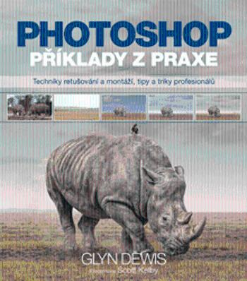 Photoshop příklady z praxe - Glyn Dewis