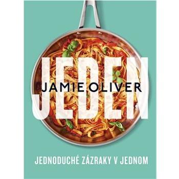 Jamie Oliver Jeden: Jednoduché zázraky v jednom (978-80-276-0571-2)