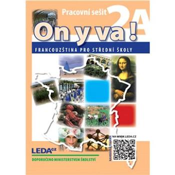 ON Y VA! 2pracovní sešity 2A a 2B: Francouzština pro střední školy (978-80-7335-844-0)