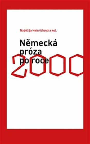 Německá próza po roce 2000 - Naděžda Heinrichová