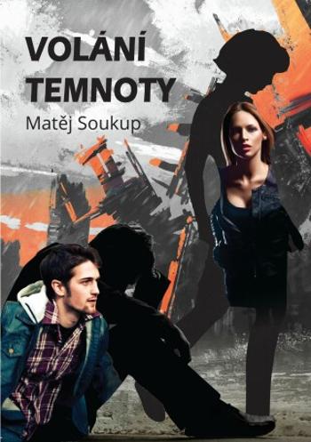 Volání temnoty - Matěj Soukup - e-kniha