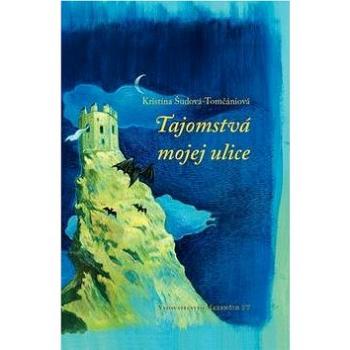 Tajomstvá mojej ulice (978-80-8114-105-8)